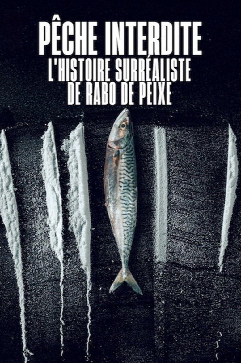 Pêche interdite : L'histoire surréaliste de Rabo de Peixe