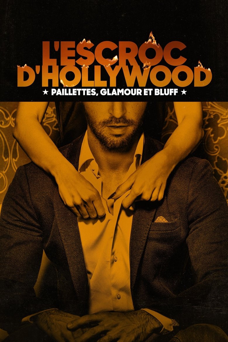 L'Escroc d'Hollywood : paillettes, glamour et bluff